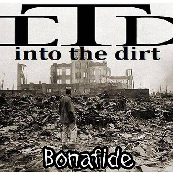 INTO THE DIRT - Bonafide cover 