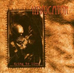 INVOCATOR - Dying to Live cover 