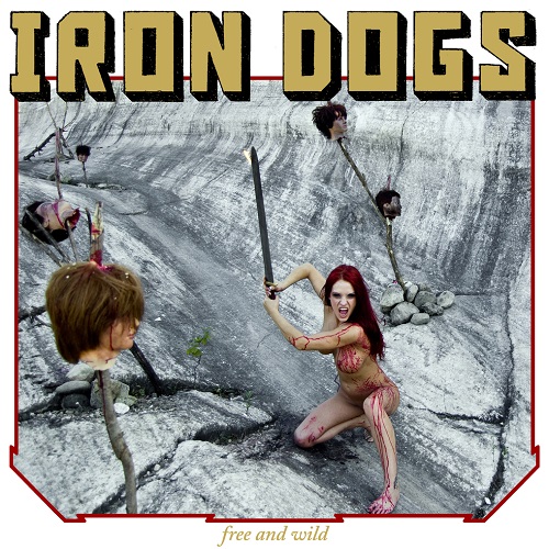IRON DOGS - Free & Wild cover 