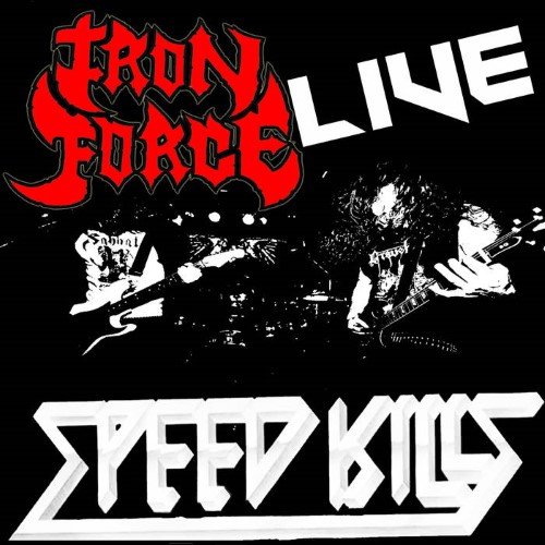 IRON FORCE - Speed Kills: Bootleg Up Your Ass!! cover 