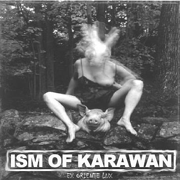 ISM OF KARAWAN - Ex Oriente Lux cover 