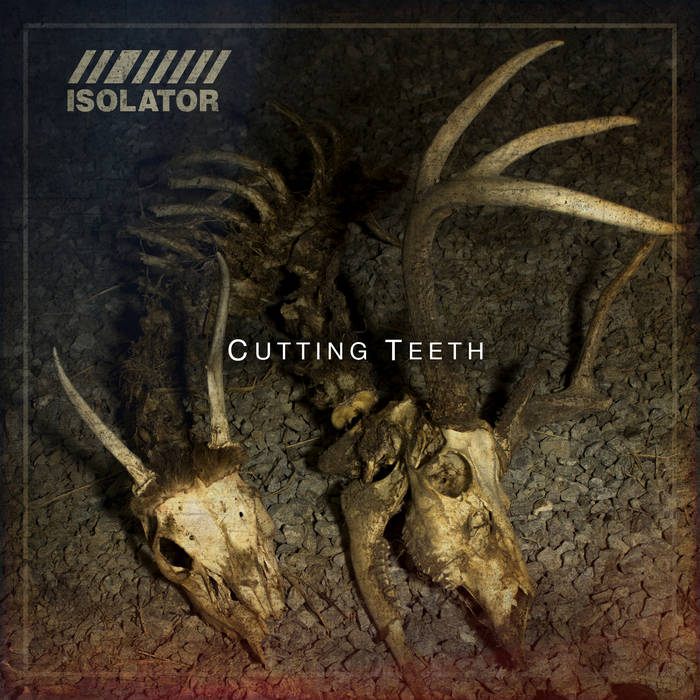 ISOLATOR - Cutting Teeth cover 