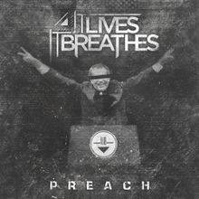 IT LIVES IT BREATHES - Preach cover 