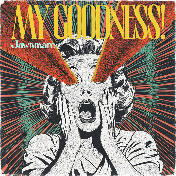 JAWNMARE - My Goodness! cover 