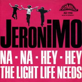 JERONIMO - Na Na Hey Hey / The Light Life Needs cover 
