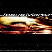 JESUS MARTYR - Sudamerican Porno cover 