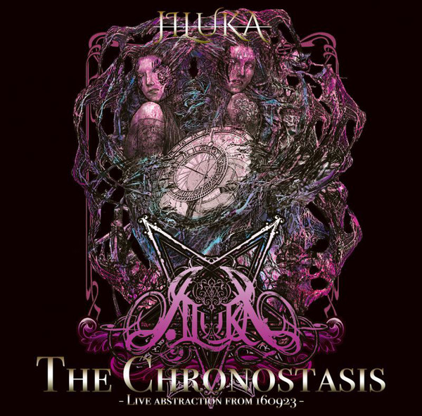 JILUKA - 『The Chronostasis』- Live Abstraction From 160923 - cover 