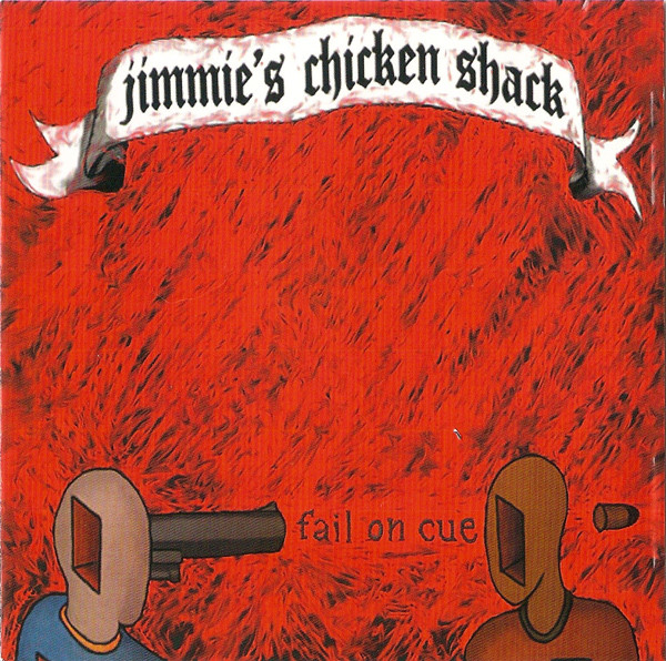 JIMMIE'S CHICKEN SHACK - Fail on Cue cover 