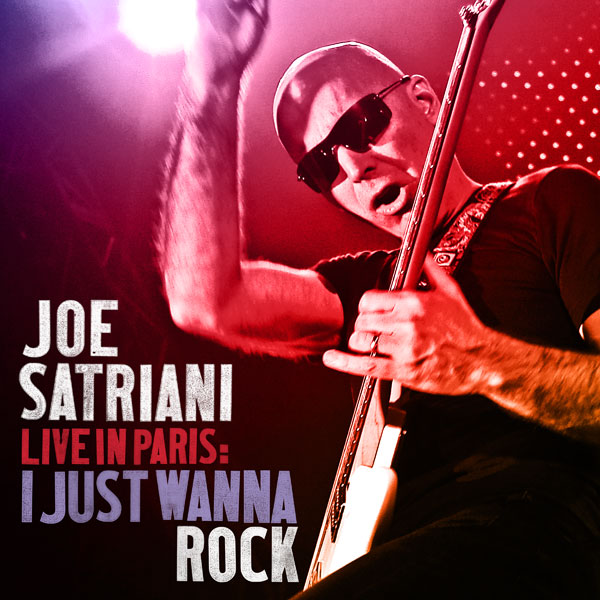 JOE SATRIANI - Live From Paris: I Just Wanna Rock cover 