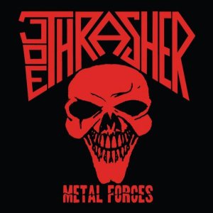 JOE THRASHER - Metal Forces cover 