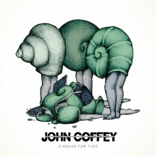 JOHN COFFEY - A House For Thee cover 