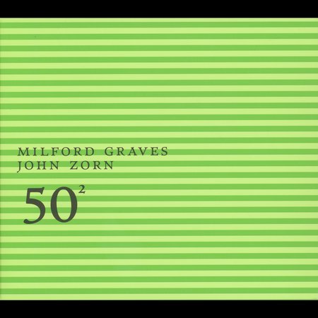 JOHN ZORN - 50th Birthday Celebration Vol. 2 (with Milford Graves) cover 