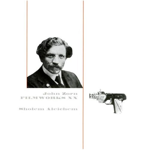 JOHN ZORN - Filmworks XX: Sholem Aleichem cover 