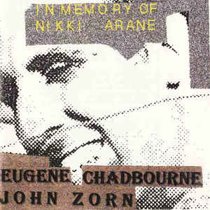 JOHN ZORN - In Memory Of Nikki Arane (with Eugene Chadbourne) cover 