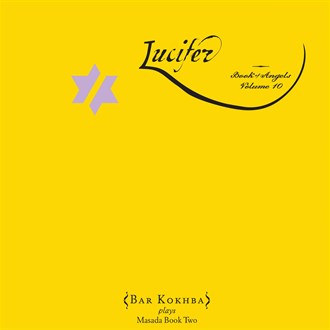 JOHN ZORN - Lucifer: Book Of Angels Volume 10 (with cover 