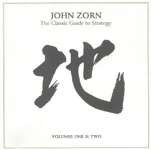 JOHN ZORN - The Classic Guide To Strategy - Volumes One & Two cover 