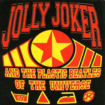 JOLLY JOKER AND THE PLASTIC BEATLES OF THE UNIVERSE - Heavy, Funky, Boxing N' Roll cover 