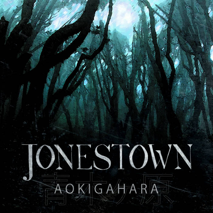 JONESTOWN - Aokigahara cover 