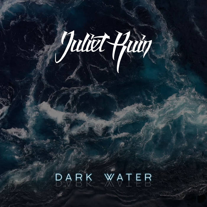 JULIET RUIN - Dark Water cover 