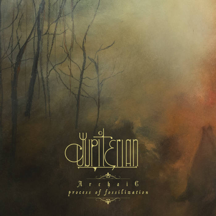 JUPITERIAN - Archaic: Process Of Fossilization cover 