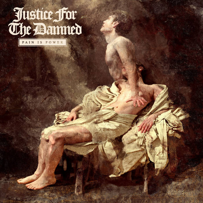 JUSTICE FOR THE DAMNED - Pain Is Power cover 
