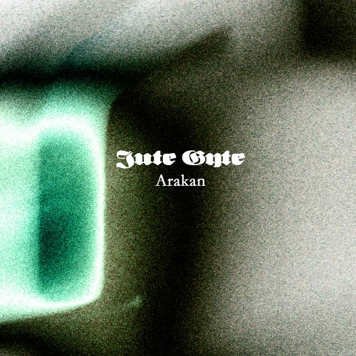 JUTE GYTE - Arakan cover 