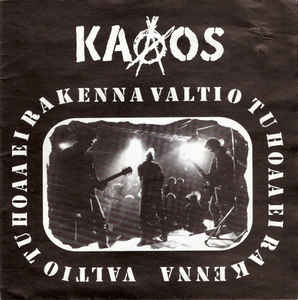 KAAOS - Valtio Tuhoaa Ei Rakenna cover 