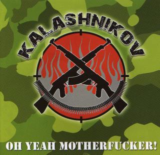 KALASHNIKOV - Oh Yeah Motherfucker cover 