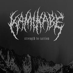 KAMIKABE - Strength To Carrion cover 