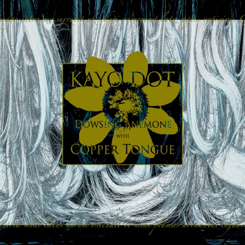 KAYO DOT - Dowsing Anemone With Copper Tongue cover 
