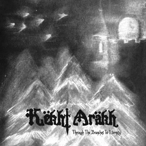 KËKHT ARÄKH - Through the Branches to Eternity cover 