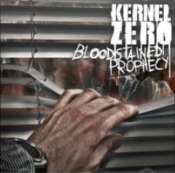 KERNEL ZERO - Bloodstained Prophecy cover 