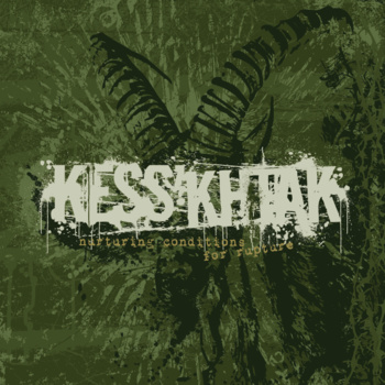 KESS'KHTAK - Nurturing Conditions for Rupture cover 