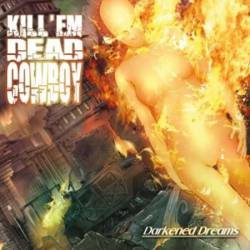 KILL 'EM DEAD COWBOY - Darkened Dreams cover 