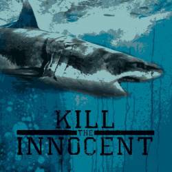 KILL THE INNOCENT - Kill The Innocent cover 