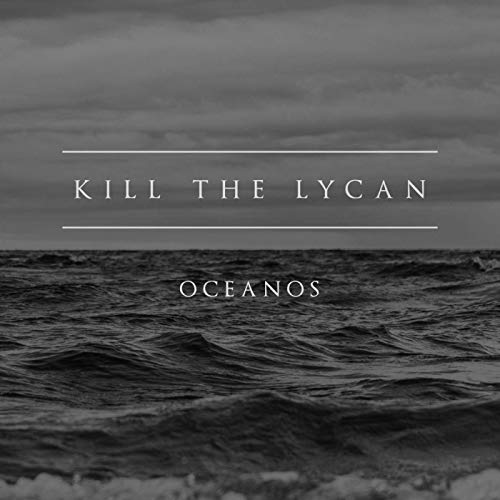 KILL THE LYCAN - Oceanos cover 