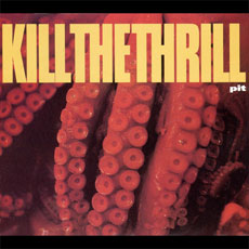 KILL THE THRILL - Pit cover 