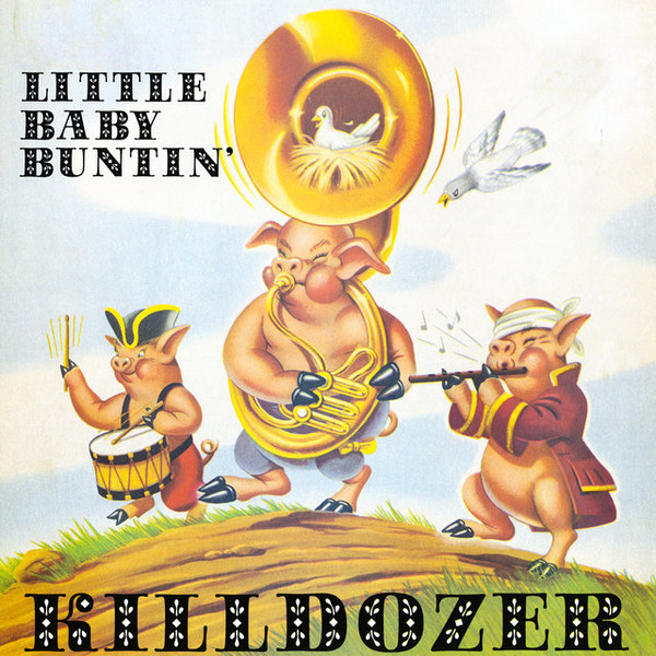 KILLDOZER (WI) - Little Baby Buntin' cover 