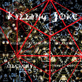 KILLING JOKE - Alchemy: The Remixes cover 