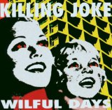KILLING JOKE - Wilful Days cover 