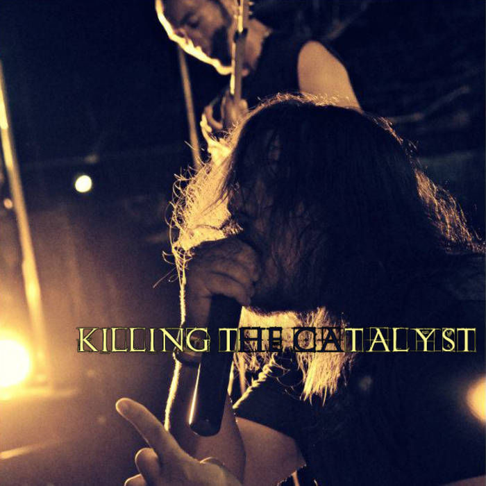 KILLING THE CATALYST - Demo cover 