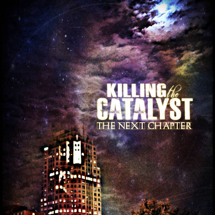 KILLING THE CATALYST - The Next Chapter cover 