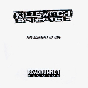 KILLSWITCH ENGAGE - The Element Of One cover 