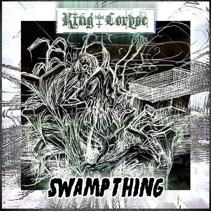 KING CORPSE - Swamp Thing cover 