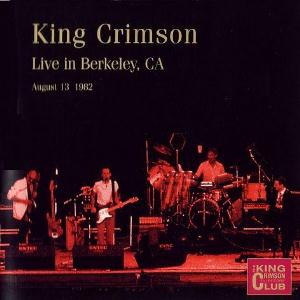 KING CRIMSON - Live In Berkeley, CA, 1982 cover 