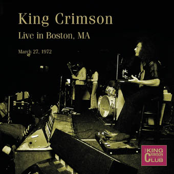 KING CRIMSON - Live In Boston, MA, 1972 cover 