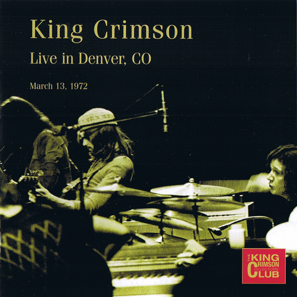 KING CRIMSON - Live In Denver, 1972 cover 