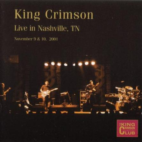 KING CRIMSON - Live In Nashville, TN, 2001 cover 