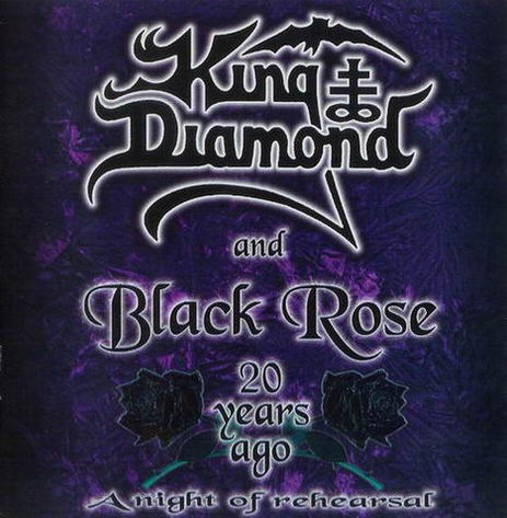 KING DIAMOND - King Diamond & Black Rose: 20 Years Ago (A Night of Rehearsal) cover 