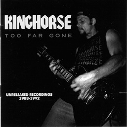KINGHORSE - Too Far Gone (Unreleased Recordings 1988-1992) cover 